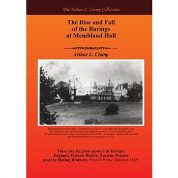 The Fall and Rise of the Barings of Membland Hall