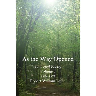 As the Way Opened Volume 1