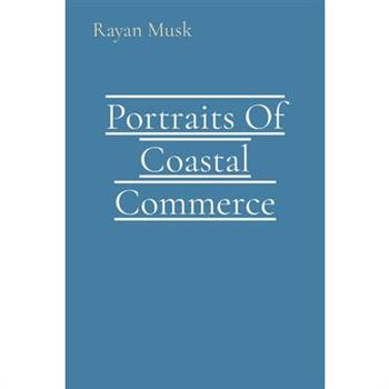 Portraits Of Coastal Commerce