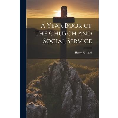 A Year Book of The Church and Social Service