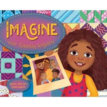 Imagine Our Family Legacy