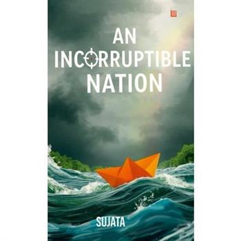 An Incorruptible Nation