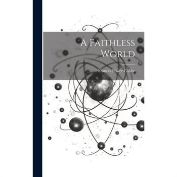 A Faithless World