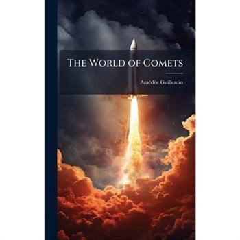 The World of Comets
