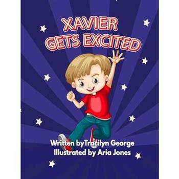 Xavier Gets Excited