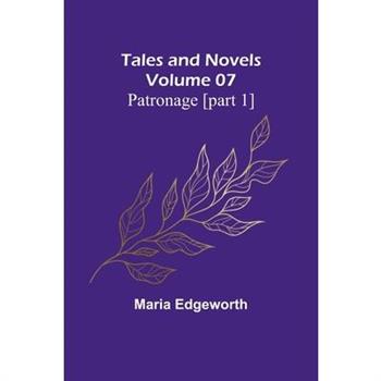 Tales and Novels - Volume 07 Patronage [part 1]