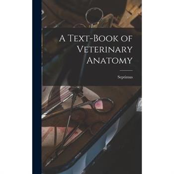 A Text-book of Veterinary Anatomy