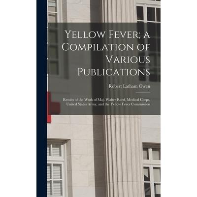 Yellow Fever; a Compilation of Various Publications