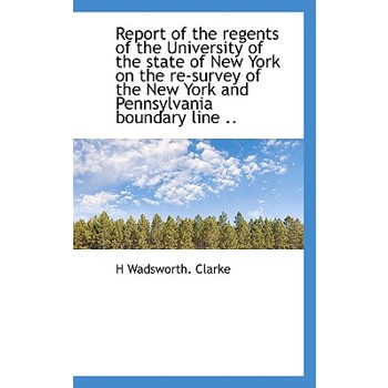 Report of the Regents of the University of the State of New York on the Re-Survey of the New York an