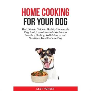 Home Cooking for Your Dog