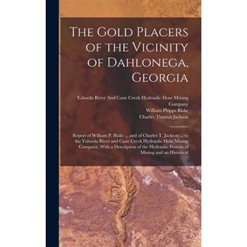 The Gold Placers of the Vicinity of Dahlonega, Georgia