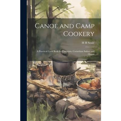 Canoe and Camp Cookery
