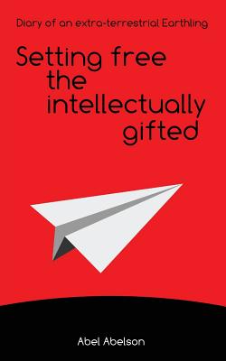 Setting free the intellectually gifted Setting free the intellectually gifted