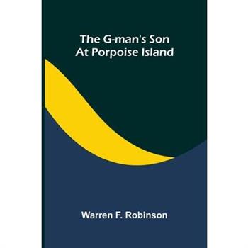 The G-man's son at Porpoise Island