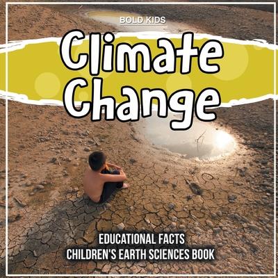 Climate Change Educational Facts Children’s Earth Sciences Book
