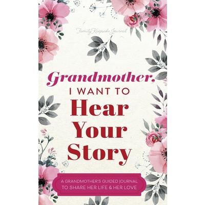 Grandmother, I Want to Hear Your Story