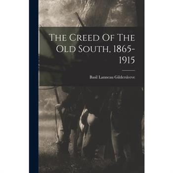 The Creed Of The Old South, 1865-1915