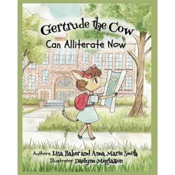 Gertrude the Cow Can Alliterate Now