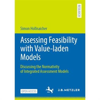 Assessing Feasibility with Value-Laden Models