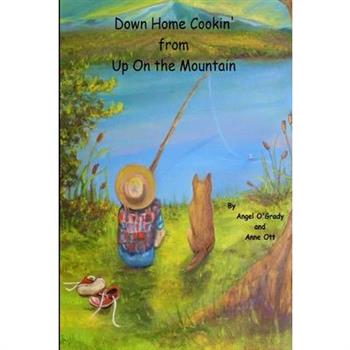 Down Home Cookin' from Up On the Mountain
