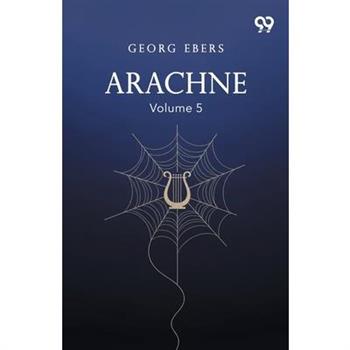 Arachne Volume 5