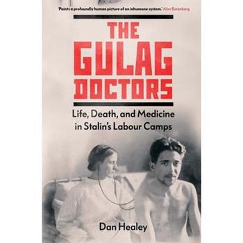 The Gulag Doctors