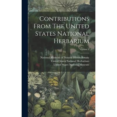 Contributions From The United States National Herbarium; Volume 3