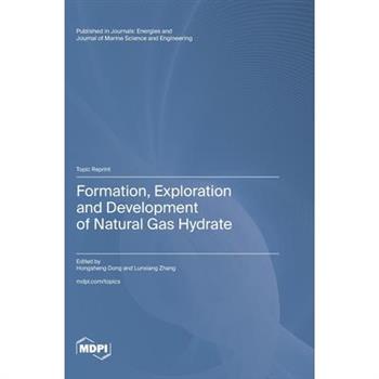 Formation, Exploration and Development of Natural Gas Hydrate