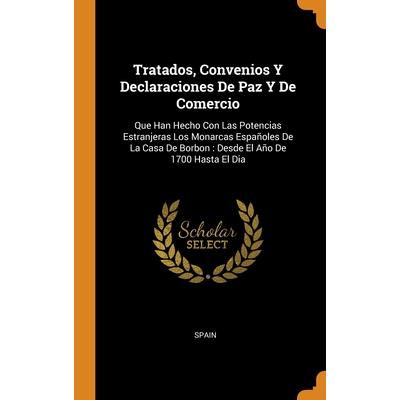 Tratados, Convenios Y Declaraciones De Paz Y De Comercio