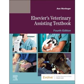 Elsevier's Veterinary Assisting Textbook