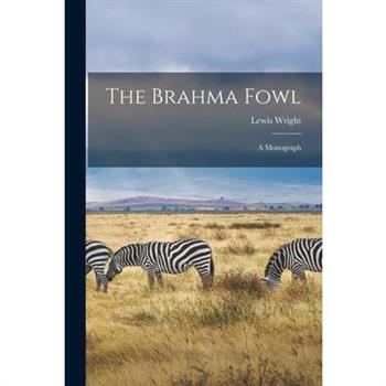The Brahma Fowl