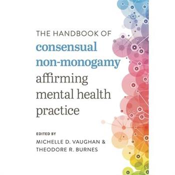 The Handbook of Consensual Non-Monogamy