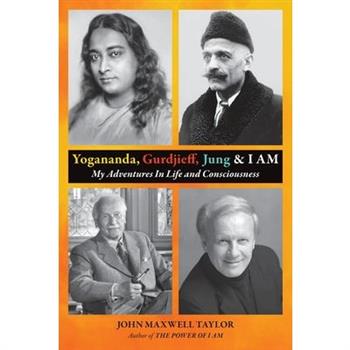 Yogananda, Gurdjieff, Jung & I AM