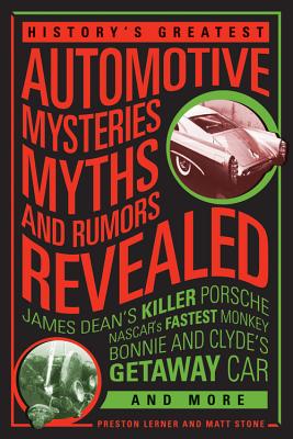 History’s Greatest Automotive Mysteries, Myths, and Rumors Revealed