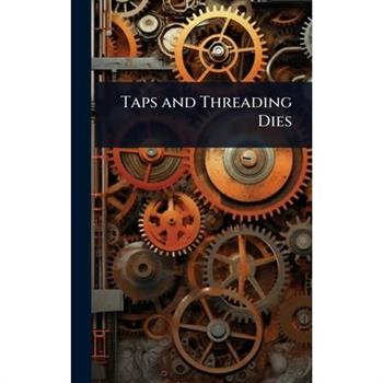 Taps and Threading Dies