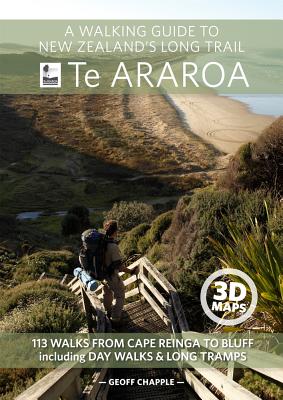 A Walking Guide to New Zealand’s Long Trail Te Araroa