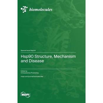 Hsp90 Structure, Mechanism and Disease
