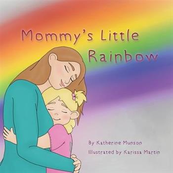 Mommy's Little Rainbow