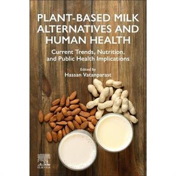 Plant-Based Milk Alternatives and Human Health