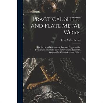 Practical Sheet and Plate Metal Work