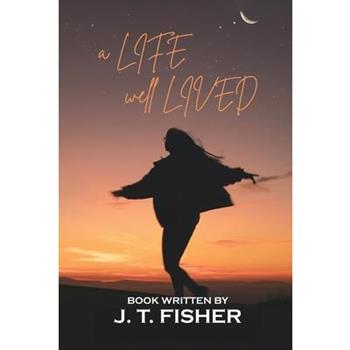 A Life, Well... Lived!