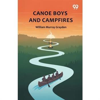 Canoe Boys And Campfires