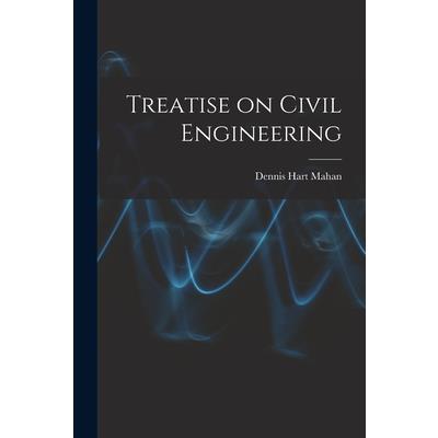 Treatise on Civil Engineering