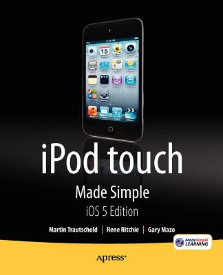 Ipod Touch Made Simple, Ios 5 Edition