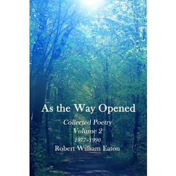 As the Way Opened