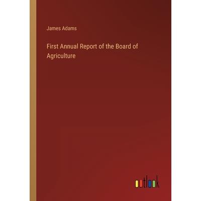 First Annual Report of the Board of Agriculture