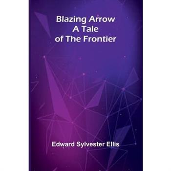 Blazing Arrow