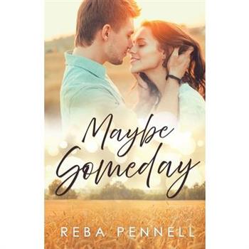 Maybe Someday