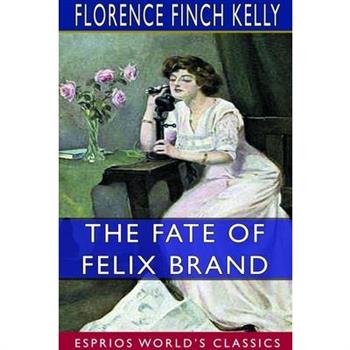 The Fate of Felix Brand (Esprios Classics)TheFate of Felix Brand (Esprios Classics)