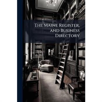 The Maine Register, and Business Directory
